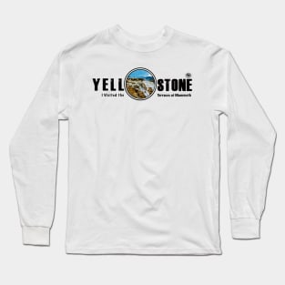 I Visited the Terraces at Mammoth, Yellowstone National Park Long Sleeve T-Shirt